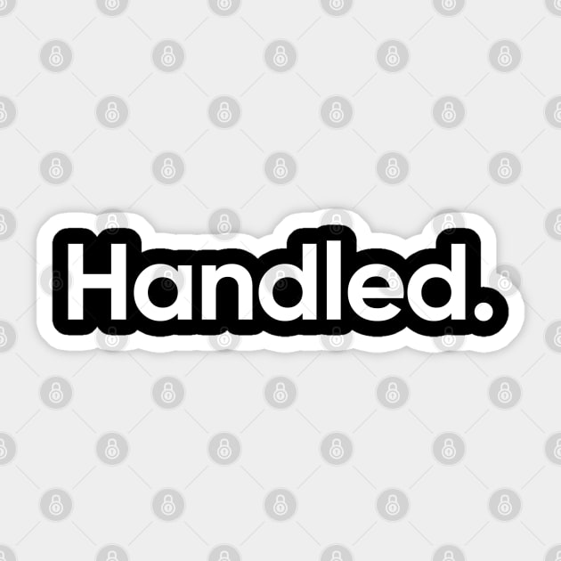 Handled - Twitter File 1.0 Sticker by EverGreene